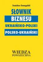 Sownik Biznesu Ukraisko-polski. Polsko-ukraiski