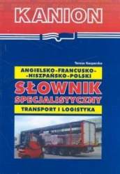 Transport I Logistyka Angielsko-francusko-hiszpasko-polski Sownik Specjalistyczny