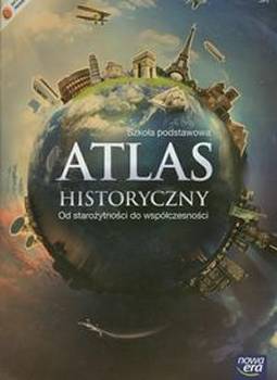 Atlas Historyczny Od Staroytnoci Do Wspczesnoci - Szkoa Podstawowa