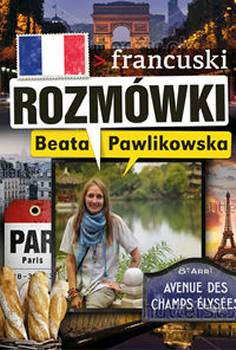 Rozmwki francuski (Beata Pawlikowska)