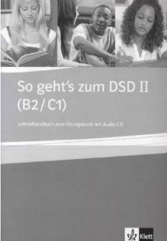 So Gehts Zum Dsd Ii (b2/c1) Lehrerhandbuch Zum Ubungsbuch