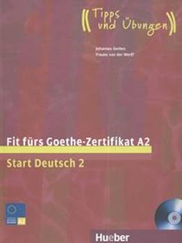 Fit furs Goethe-Zertifikat A2 Start Deutsch 2 + CD