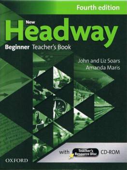 Headway Beginner Fourth Edition Teachers Book And Teachers Resource Disc Pack