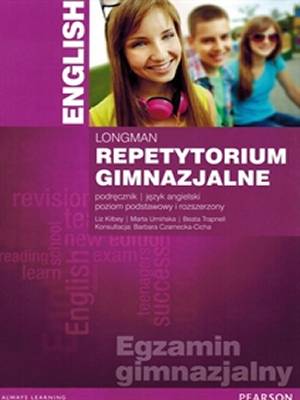 Longman Repetytorium Gimnazjalne Poziom Podstawowy i Rozszerzony Nowe Wydanie 2015