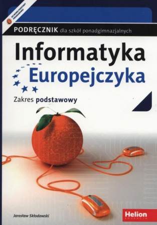 Informatyka Europejczyka Podręcznik Zakres podstawowy