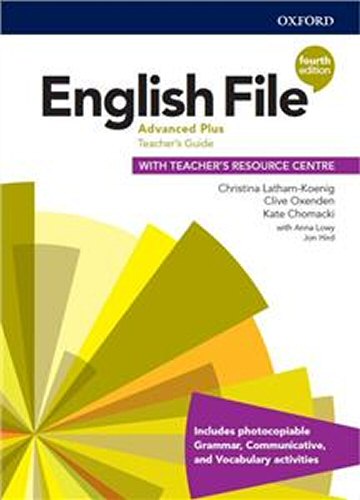 English File Fourth Edition Advanced Plus Teachers Guide with Teachers Resource Centre
